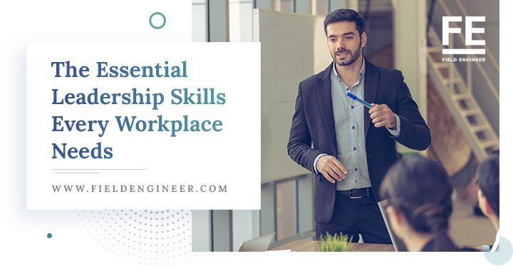 fieldengineer.com | How to Develop Your Leadership Skills for Success at Work