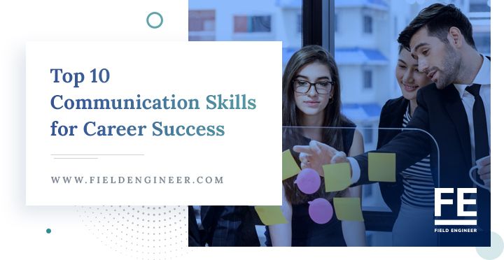 fieldengineer.com | Essential Communication Skills for Building a Successful Career